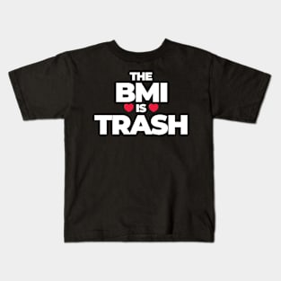 Anti diet The BMI is trash Kids T-Shirt